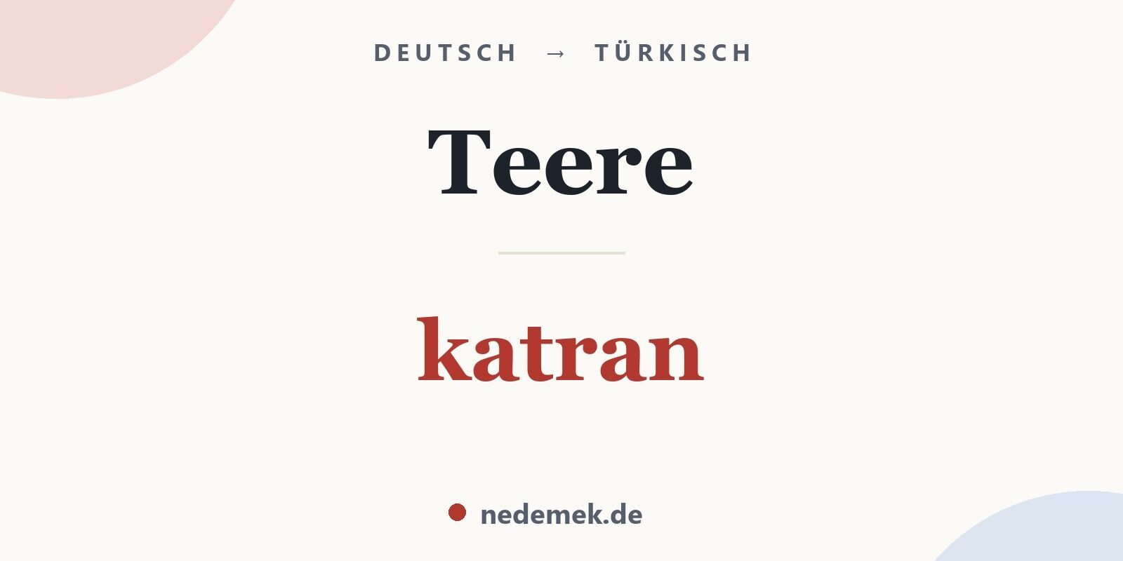 Teere auf Türkisch: katran
