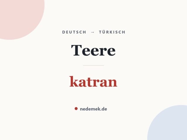 Teere auf Türkisch: katran