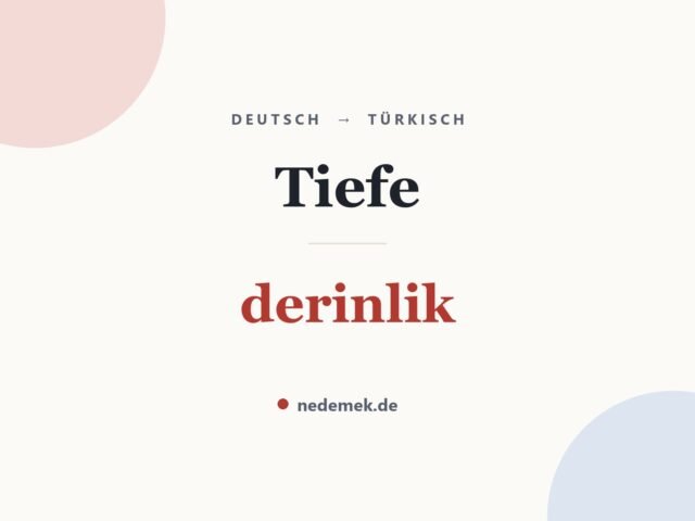 Tiefe auf Türkisch: derinlik