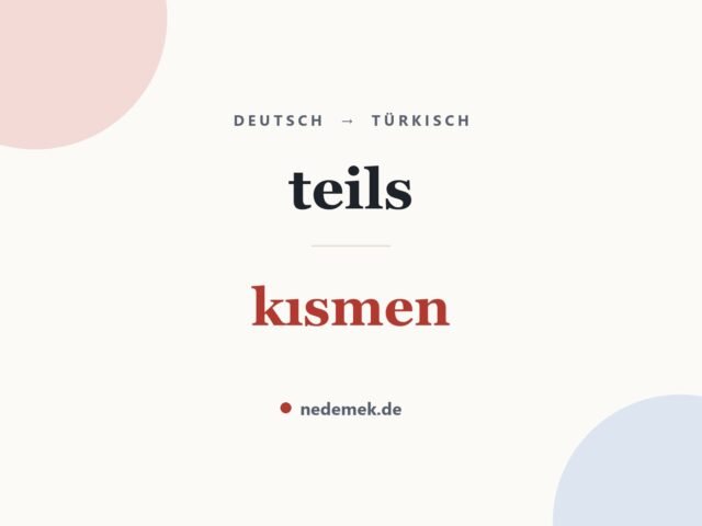 teils auf Türkisch: kısmen