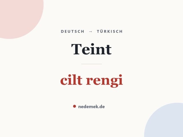 Teint auf Türkisch: cilt rengi