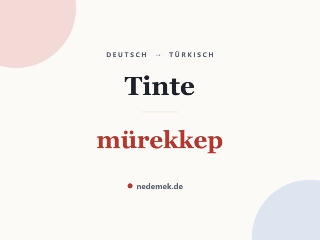 Tinte auf Türkisch: mürekkep