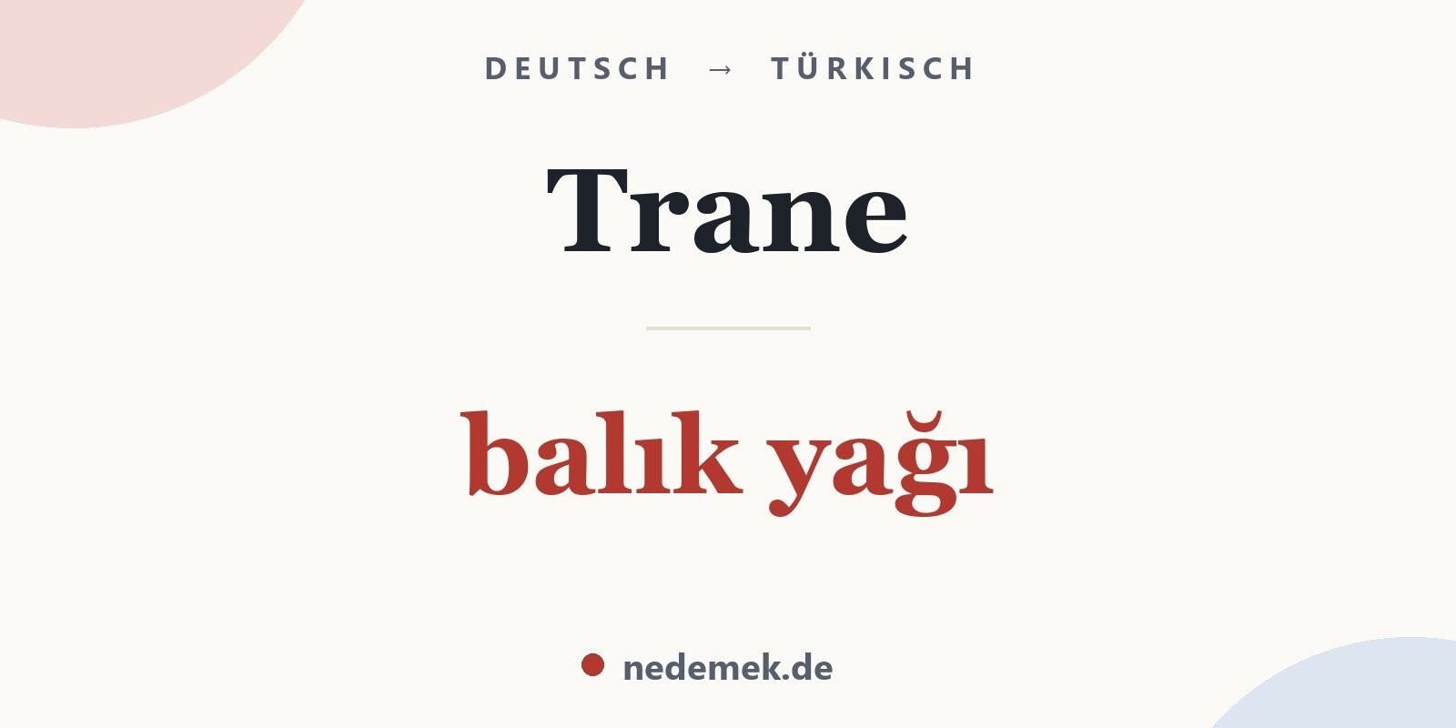 Trane auf Türkisch: balık yağı