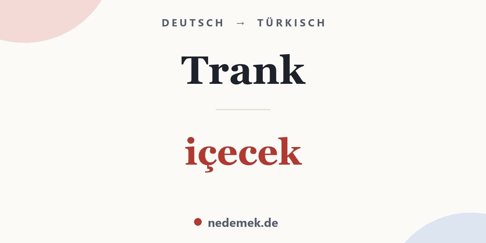 Trank auf Türkisch: içecek