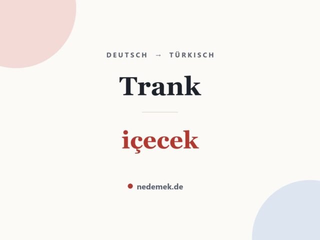 Trank auf Türkisch: içecek