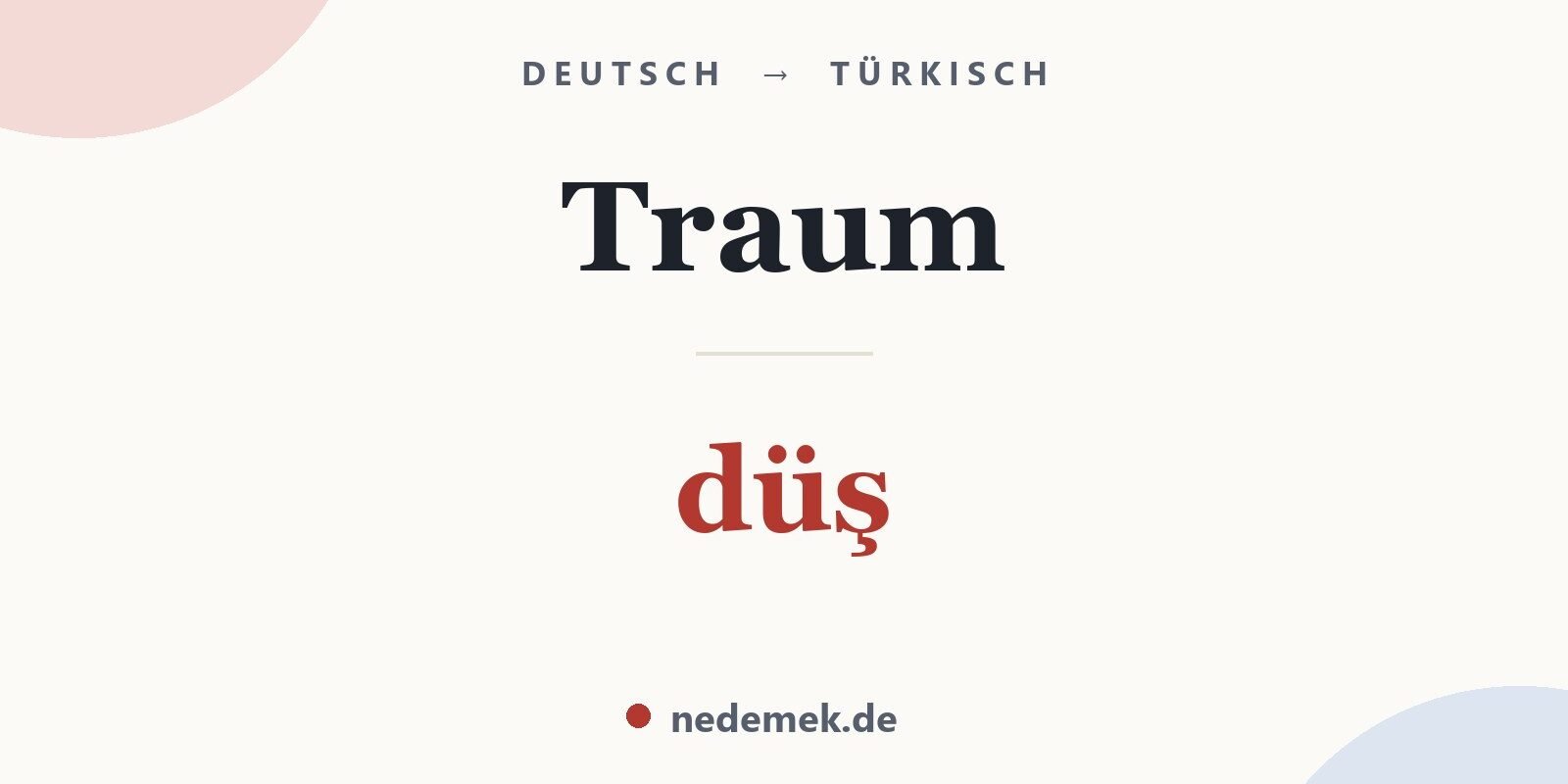 Traum auf Türkisch: düş