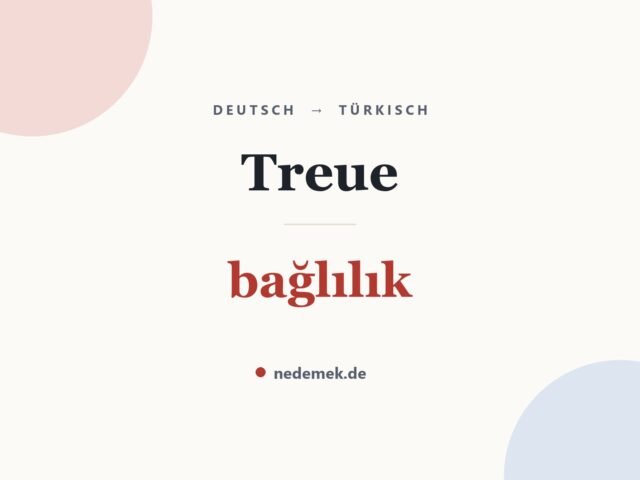 Treue auf Türkisch: bağlılık