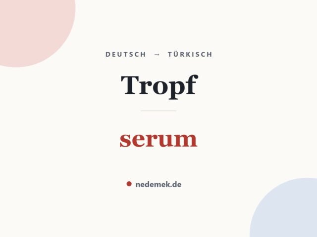 Tropf auf Türkisch: serum