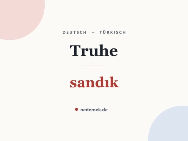 Truhe auf Türkisch: sandık