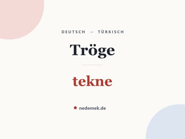 Tröge auf Türkisch: tekne