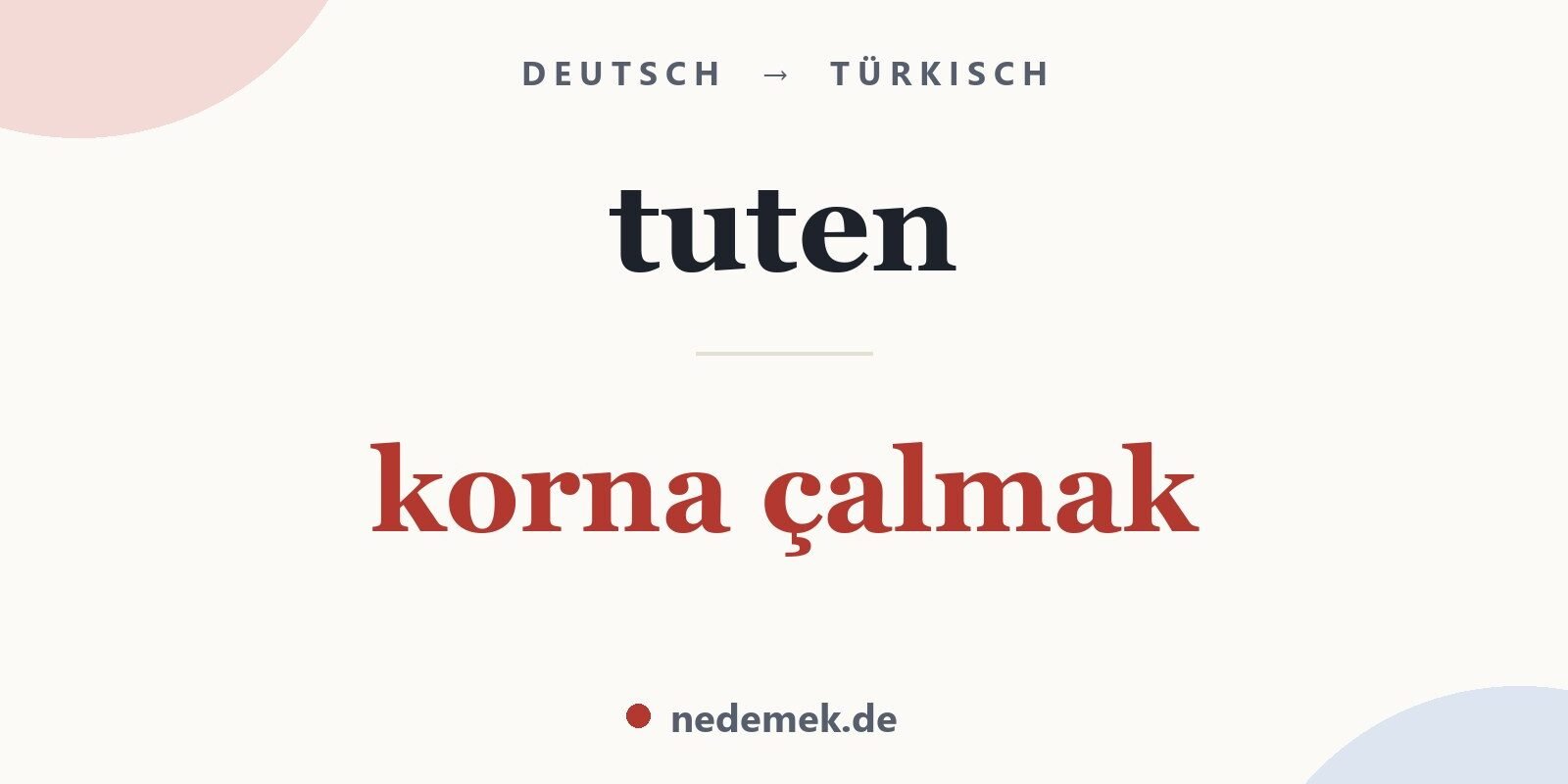 tuten auf Türkisch: korna çalmak