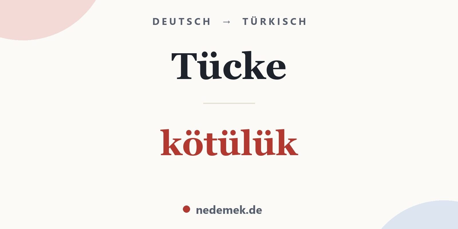 Tücke auf Türkisch: kötülük