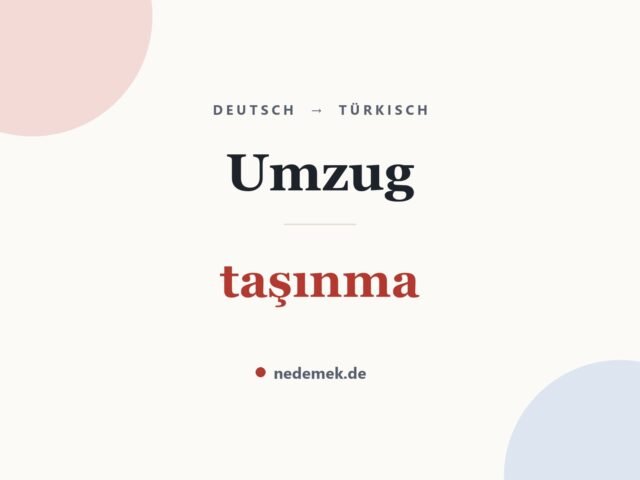 Umzug auf Türkisch: taşınma