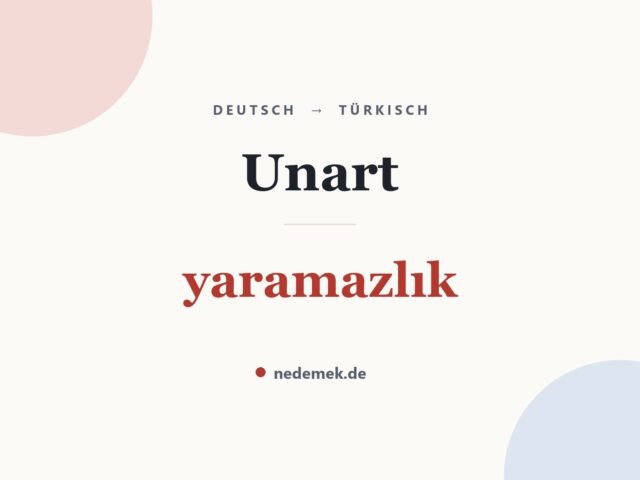 Unart auf Türkisch: yaramazlık