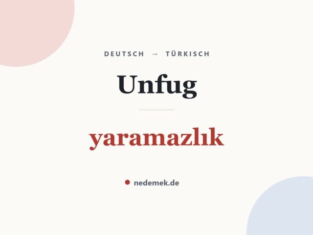 Unfug auf Türkisch: yaramazlık