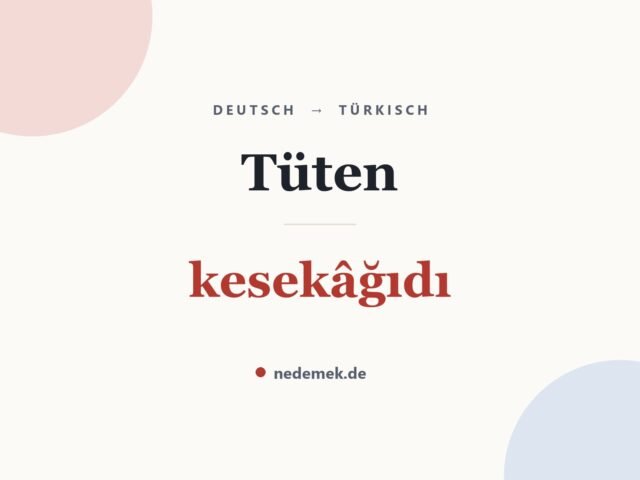 Tüten auf Türkisch: kesekâğıdı