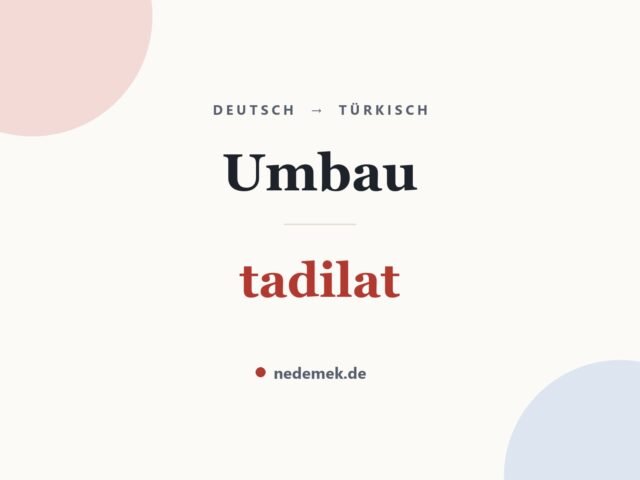 Umbau auf Türkisch: tadilat