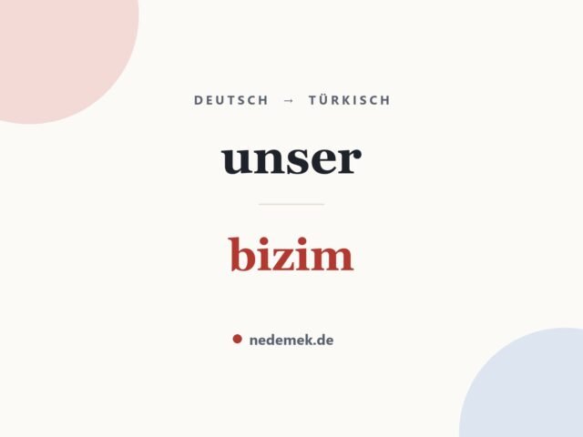 unser auf Türkisch: bizim