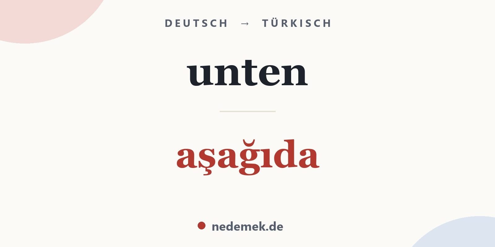 unten auf Türkisch: aşağıda