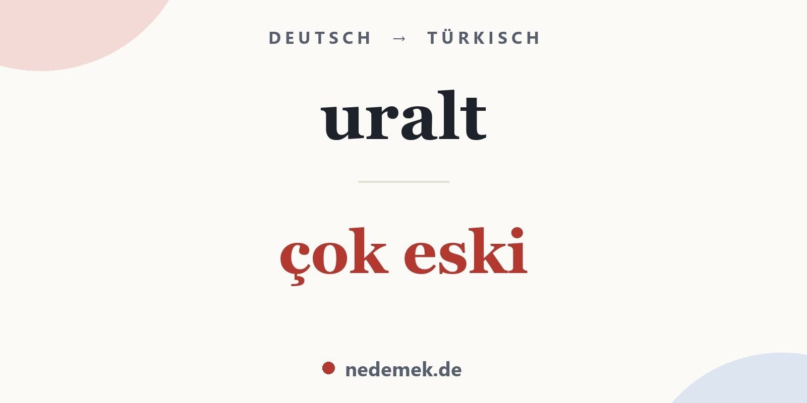 uralt auf Türkisch: çok eski