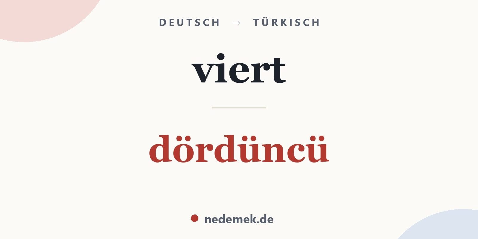 viert auf Türkisch: dördüncü