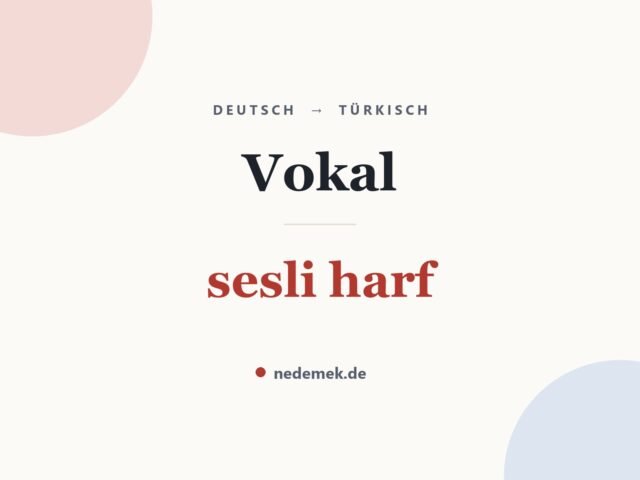 Vokal auf Türkisch: sesli harf