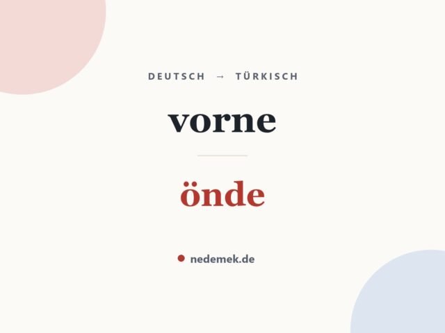 vorne auf Türkisch: önde