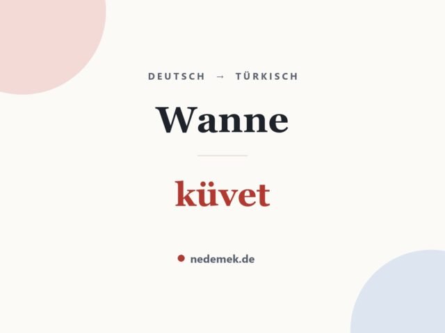 Wanne auf Türkisch: küvet