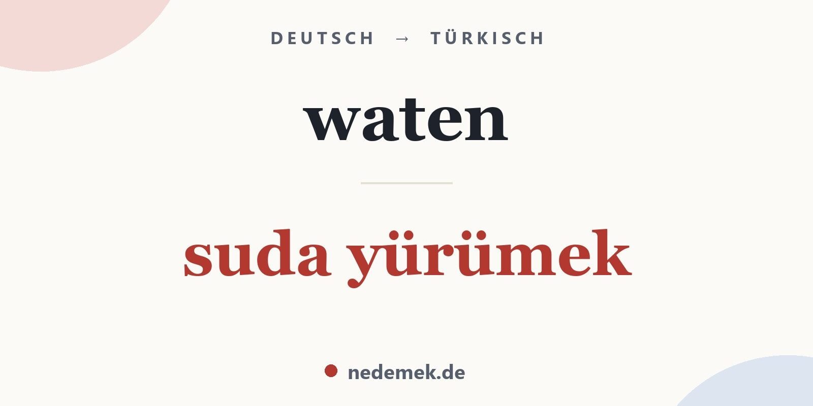 waten auf Türkisch: suda yürümek