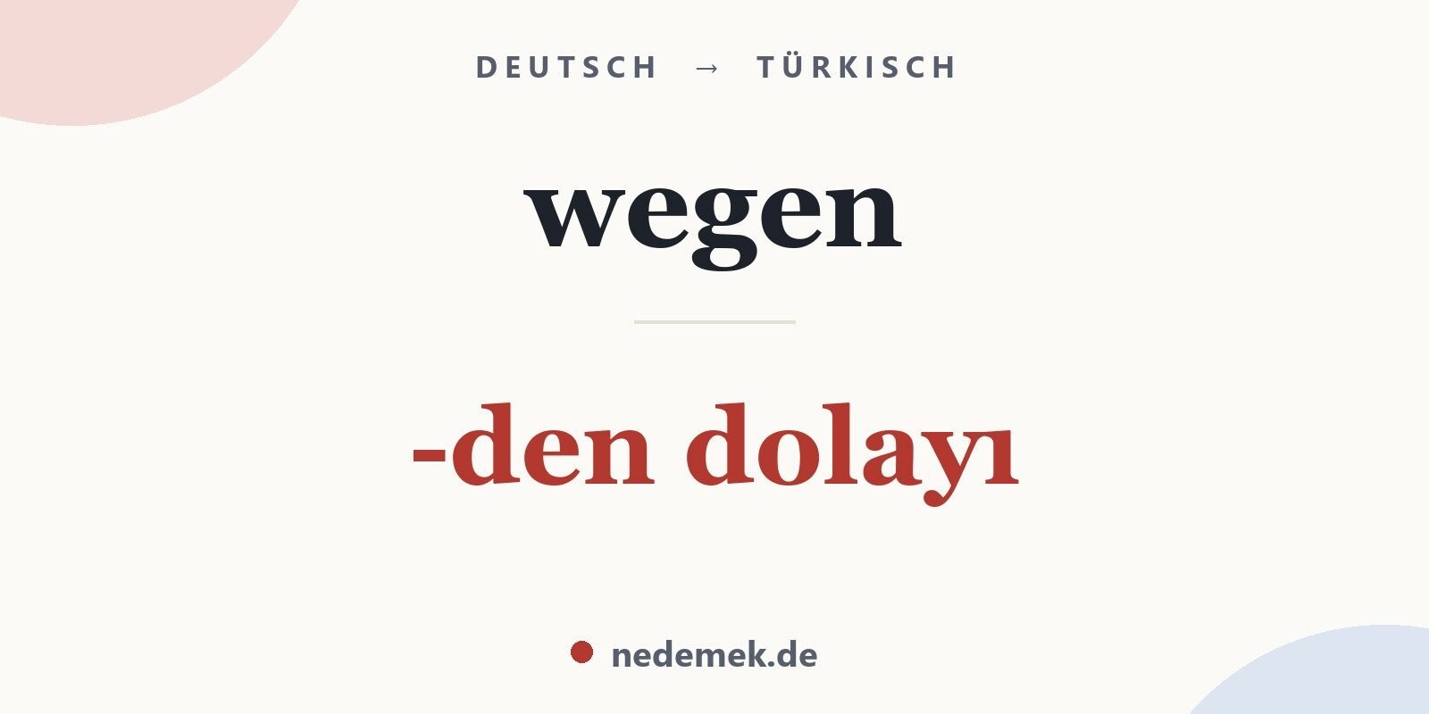 wegen auf Türkisch: -den dolayı