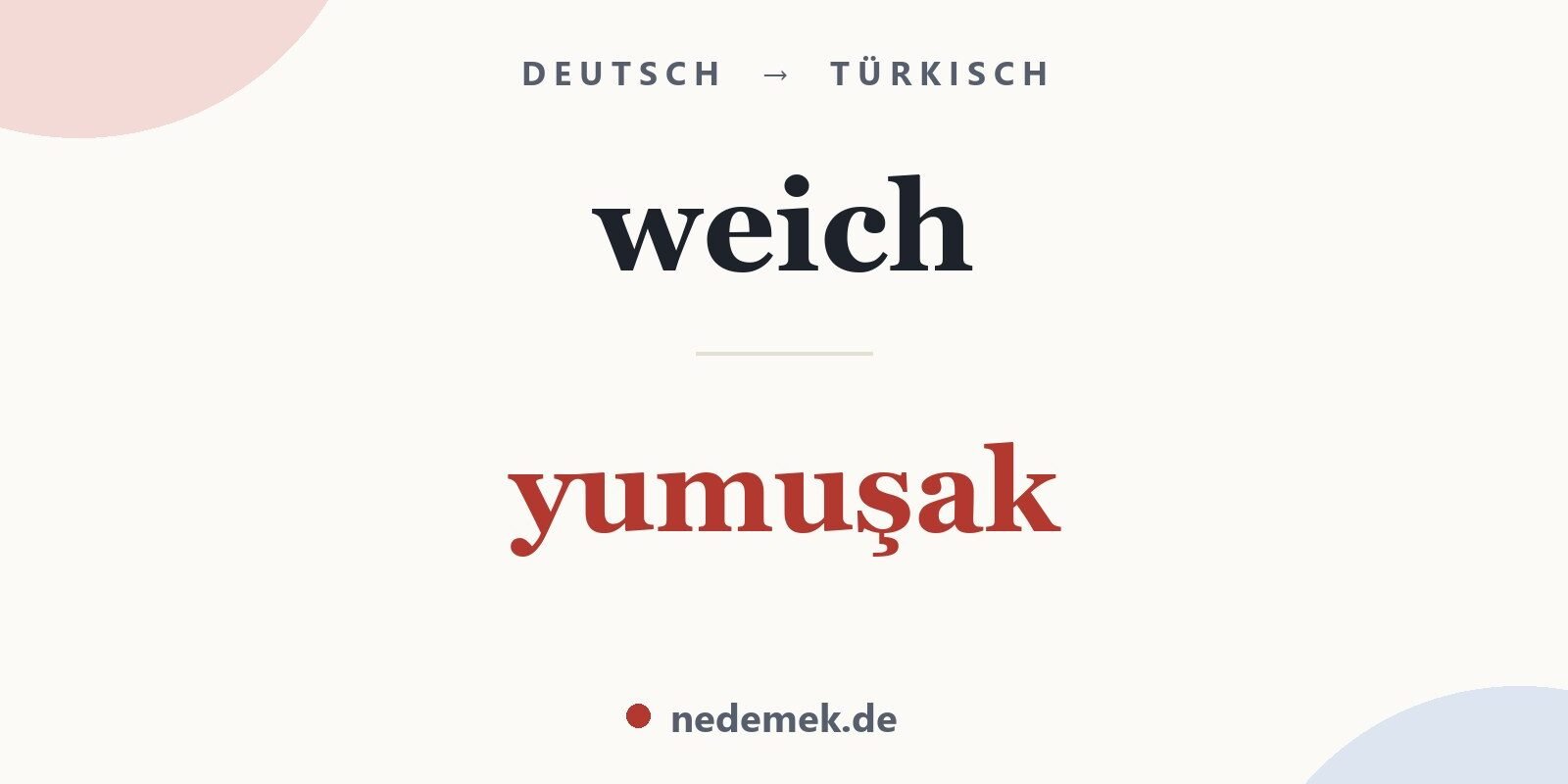 weich auf Türkisch: yumuşak