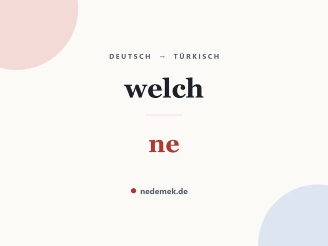welch auf Türkisch: ne