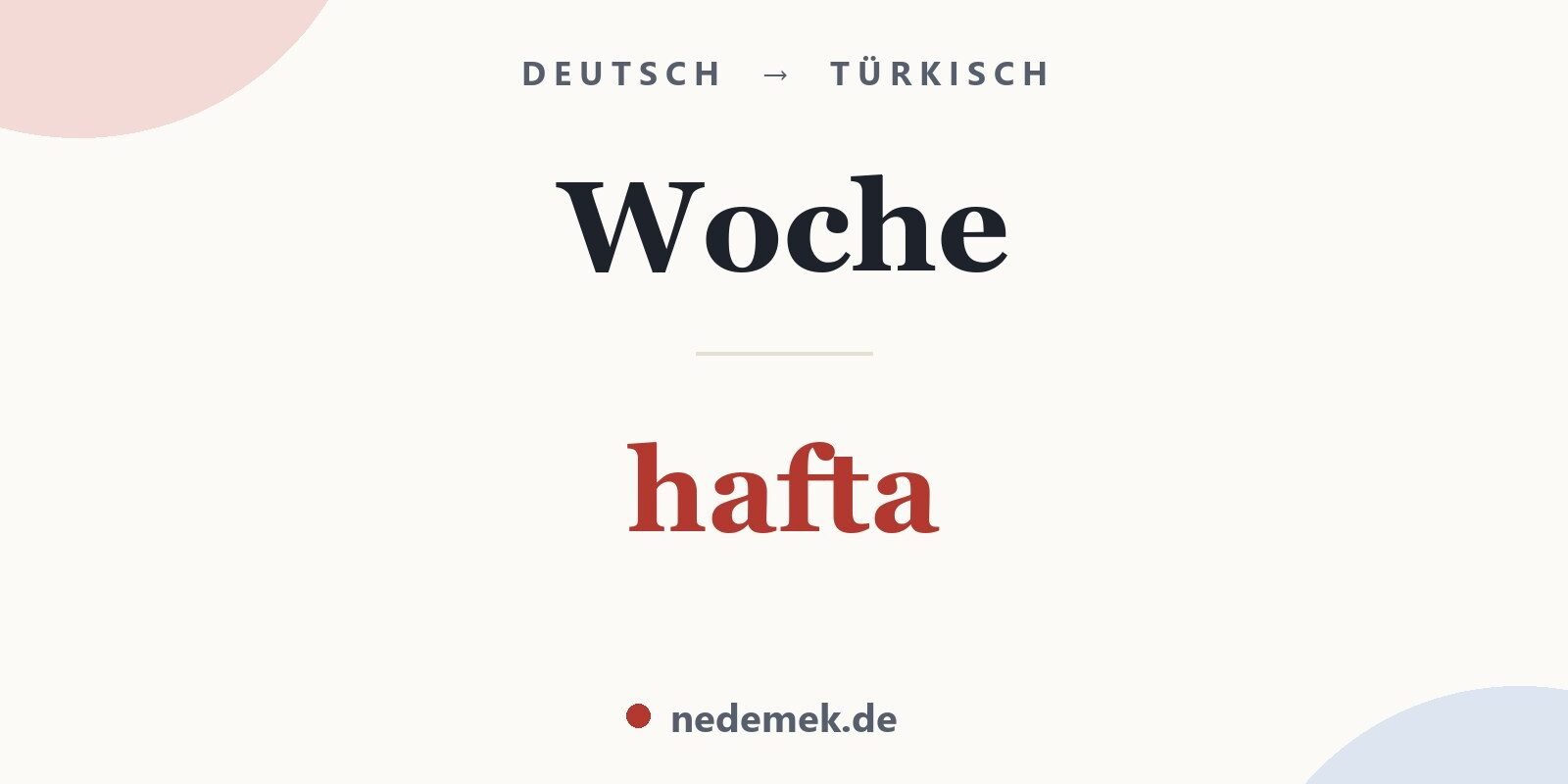 Woche auf Türkisch: hafta