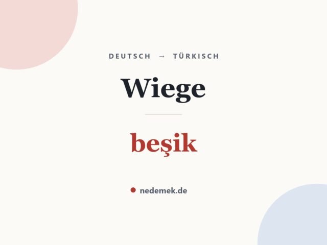 Wiege auf Türkisch: beşik