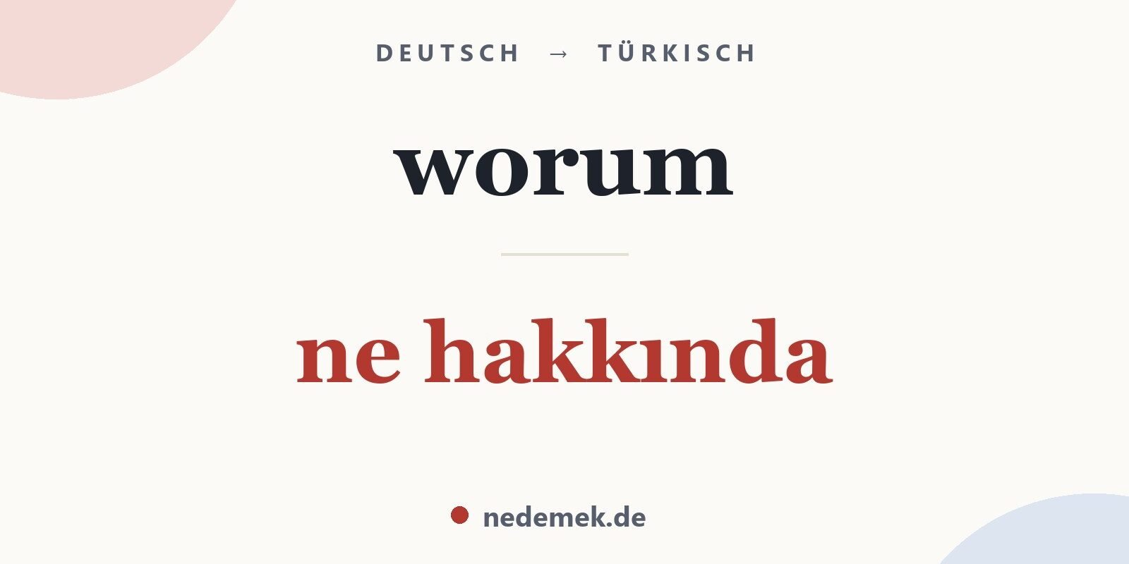 worum auf Türkisch: ne hakkında