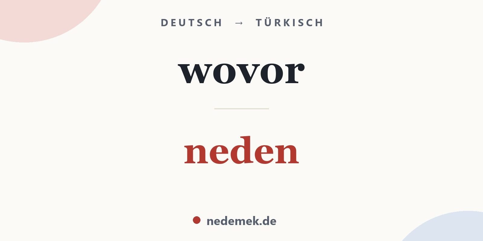 wovor auf Türkisch: neden