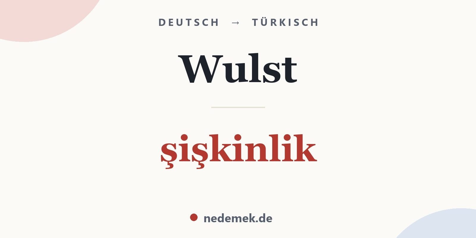 Wulst auf Türkisch: şişkinlik