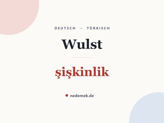 Wulst auf Türkisch: şişkinlik