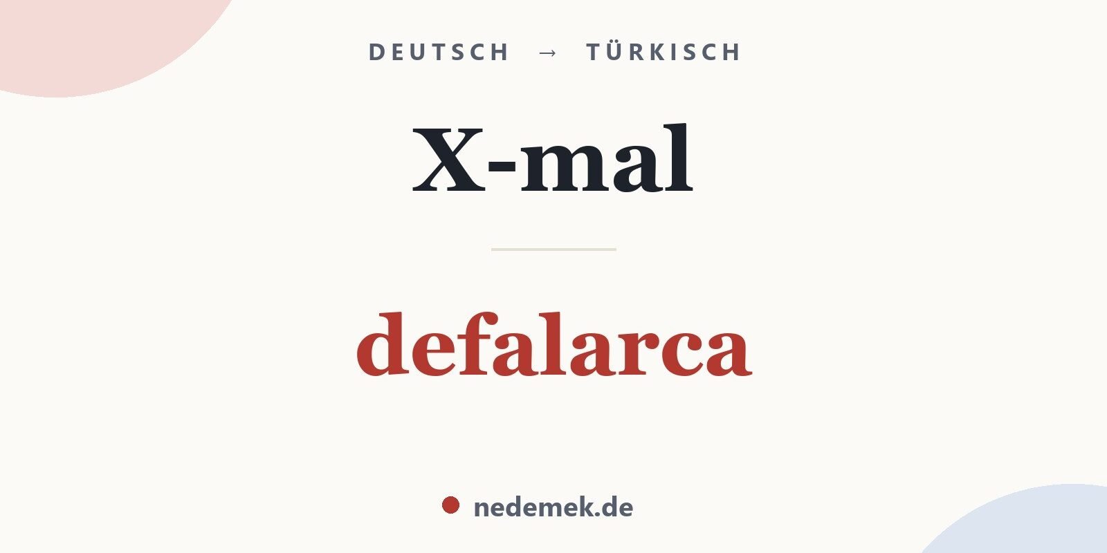 X-mal auf Türkisch: defalarca