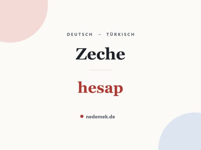 Zeche auf Türkisch: hesap