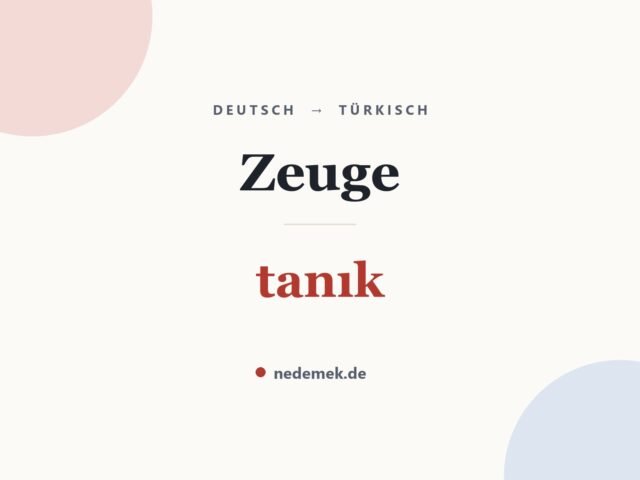 Zeuge auf Türkisch: tanık