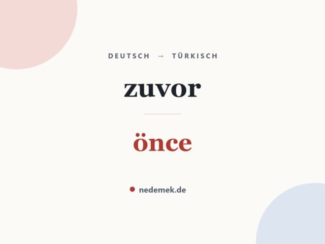 zuvor auf Türkisch: önce