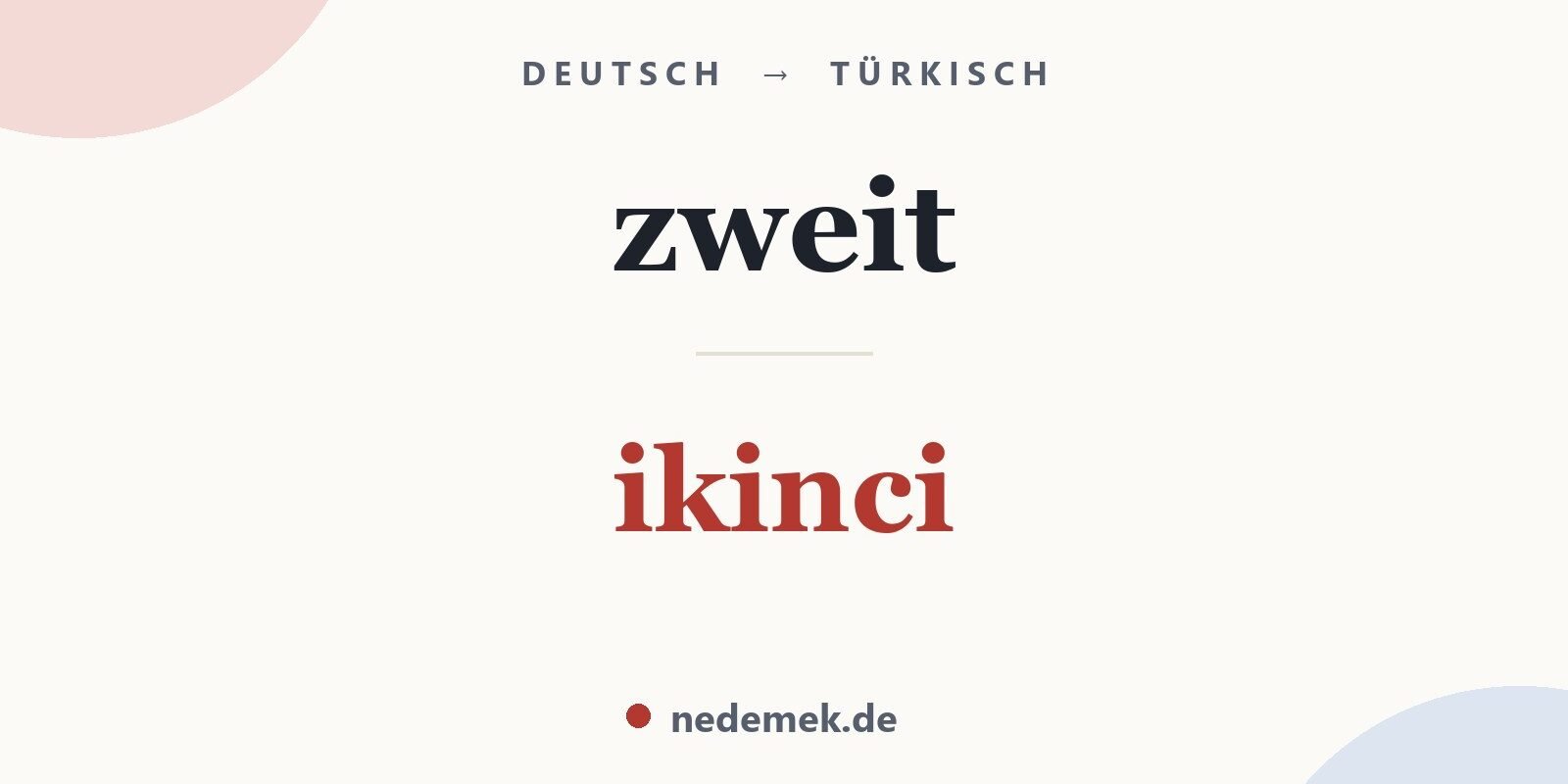 zweit auf Türkisch: ikinci