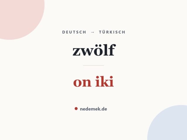 zwölf auf Türkisch: on iki