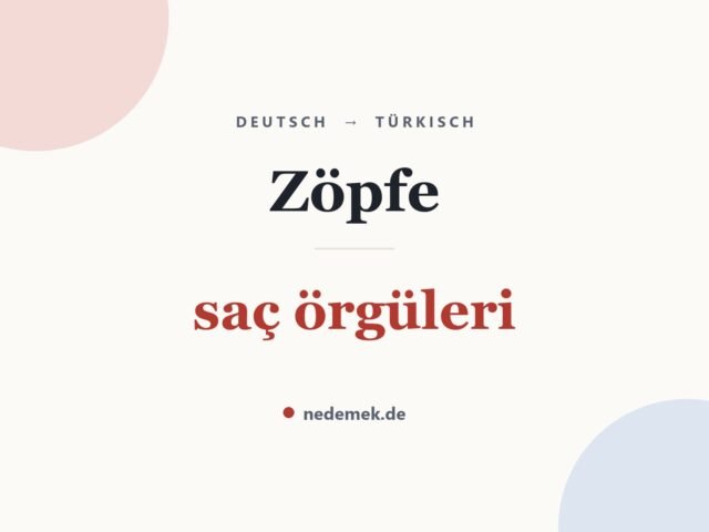 Zöpfe auf Türkisch: saç örgüleri